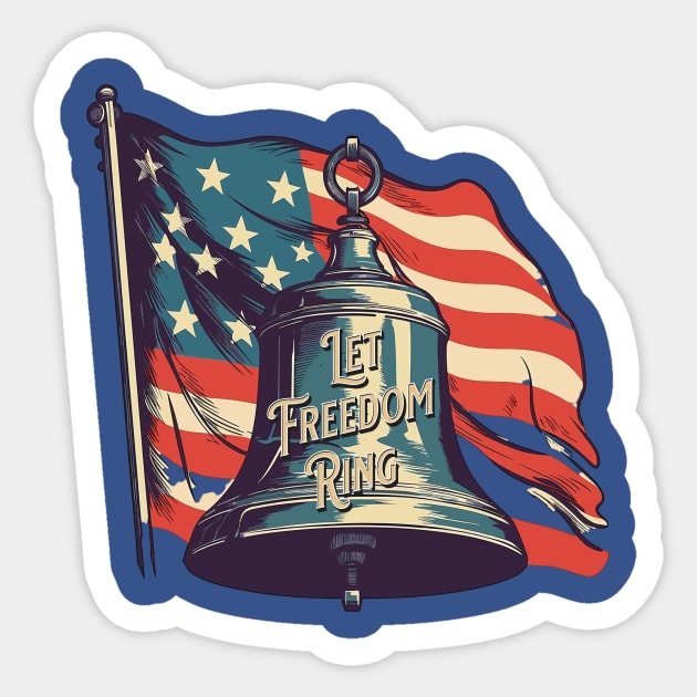 Let Freedom Ring Sticker by AWbydesign